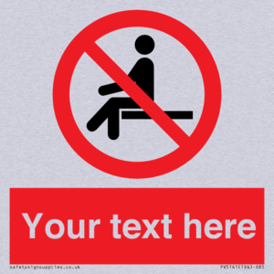 Custom No Sitting Sign